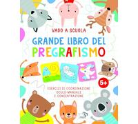 Grande libro del pregrafismo. Ediz. a colori (Vado a scuola)