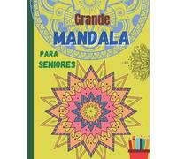 Grande MANDALA para seniores: Mandalas relaxantes esperando por você para descobri-los e colori-los ׀ Livro adequado para todos os idosos que querem um livro simples e fácil de colorir