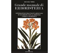 Grande Manuale di Erboristeria. Vol. 1
