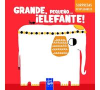 Grande, pequeño... ¡elefante! (Sorpresas desplegables)