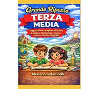 Grande Ripasso Terza Primaria: Tutte le materie con test, soluzioni e guida pratica per i genitori (Enciclopedia dello Studente)