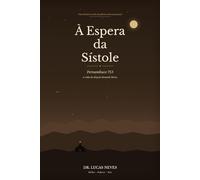 GRANDE SERTÃO: Pernambuco 753: A vida de Aloysio Resende Neves, médico, cientista e mineiro (Os Filhos de Fausto)