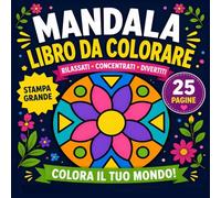 Grande Stampa Mandala Libro da Colorare: 25 mandala Semplice per rilassarsi e alleviare lo stress | Illustrazioni a un lato da colorare per adulti e anziani | Grande formato, 8.5x8.5 pollici