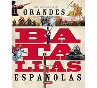 Grandes Batallas Españolas (Atlas Ilustrado)