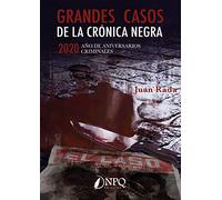 Grandes Casos De La Crónica negra: 2020. Año de aniversarios criminales (SIN COLECCION)