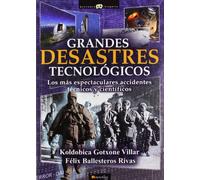 Grandes desastres tecnológicos (Historia Incógnita)
