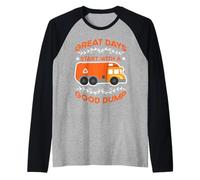 Grandes días comienzan con un buen camión de basura divertido Camiseta Manga Raglan