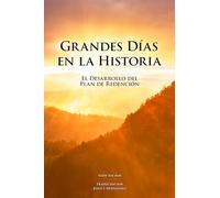 Grandes Días en la Historia: El Desarrollo del Plan de Redención