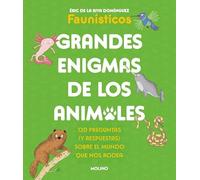 Grandes enigmas de los animales (Colección Grandes enigmas): 120 preguntas (y respuestas) sobre el mundo que nos rodea (No ficción infantil)