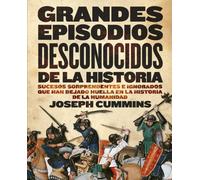Grandes episodios desconocidos de la Historia (Planeta)