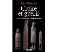 grandes études historiques: La foi en Gaule dans l'Antiquité tardive