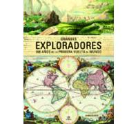 Grandes Exploradores: 500 Años De La Primera Vuelta Al Mundo
