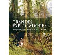 Grandes exploradores: Prólogo de MIGUEL DE LA QUADRA-SALCEDO (ELECTA ARTE)