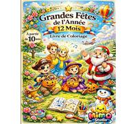 Grandes Fêtes de l’Année - 12 Mois: Livre de coloriage éducatif pour découvrir les grandes fêtes et traditions du monde - spécial enfants dès 10 ans