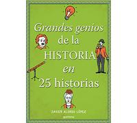 Grandes genios de la historia en 25 historias (No ficción ilustrados)