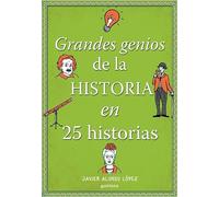 Grandes genios de la historia en 25 historias (No ficción ilustrados)