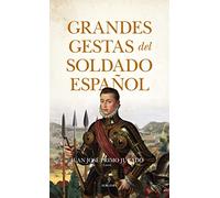 Grandes gestas del soldado español (Historia)