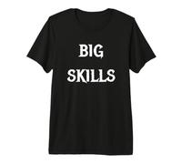 Grandes Habilidades Camiseta Premium