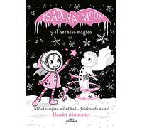 Grandes historias de Isadora Moon 1 - Isadora Moon y el hechizo mágico: ¡Un libro mágico con purpurina en la cubierta!