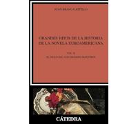 Grandes Hitos De La Historia De La Novela Euroamericana: Vol.ii.e L Si