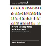 Grandes hospitales psiquiátricos: Perspectivas sistémicas 2ª edición