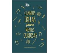 GRANDES IDEIAS PARA MENTES CURIOSAS