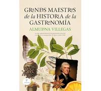Grandes maestros de la historia de la gastronomía