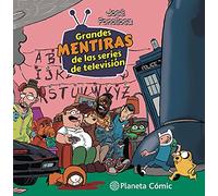 Grandes mentiras de las series de televisión (Biblioteca Planeta)