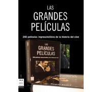 Grandes películas, las 1 tomo: 200 películas imperdibles de la historia del cine