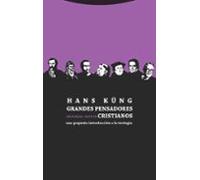 Grandes Pensadores Cristianos: Una Pequeña Introduccion A La Teologia