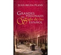 Grandes Personajes Del Siglo De Oro Espa (Ayer y hoy de la historia)