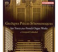 GRANDES PIECES SYMPHONIQUES - Ian Tracey plays French Organ Works
