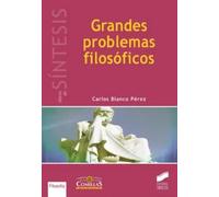 Grandes problemas filosóficos | Carlos Blanco Pérez