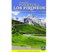 Grandes puertos de los Pirineos. Gestas legendarias y guía para cicloturistas (azal biguna): 2 (EDICIONES ESPECIALES)