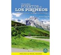Grandes Puertos De Los Pirineos. Gestas Legendarias Y Guias Para Ciclo
