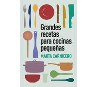 Grandes recetas para cocinas pequeñas (Obras diversas)