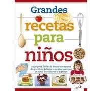 Grandes recetas para niños: 48 páginas fáciles de limpiar con recetas de aperitivos, bebidas y comidas para que los niños las elaboren y disfruten (Infantil general)