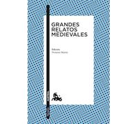 Grandes relatos medievales: Edición de Nemesio Martín (Clásica)
