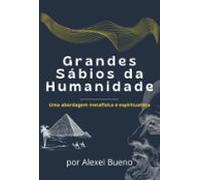 Grandes Sábios Da Humanidade (ebook)