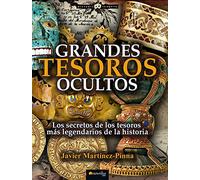 GRANDES TESOROS OCULTOS (Historia Incógnita)