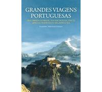 Grandes viagens portuguesas / Pêro Vaz de Caminha, António Tenreiro, António de Andrade, Hermenegildo Capelo, Sacadura Cabral ; seleção e notas de Branquinho da Fonseca.
