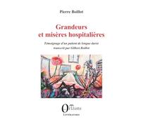 Grandeurs et misères hospitalières: Témoignage d’un patient de longue durée. Transcrit par Gilbert Boillot