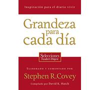 Grandeza Para Cada Dia: Inspiracion Para el Diario Vivir: Selecciones Reader’s Digest = Everyday Greatness