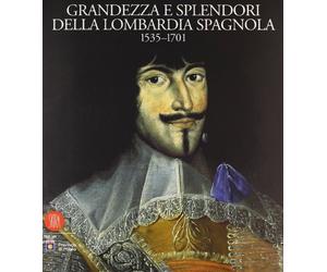 Grandezza E Splendori Della Lombard [Italia]