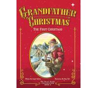 Grandfather Christmas: The First Christmas (The Secret Scrolls Collection)