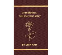 Grandfather, Tell me your story