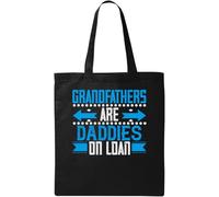 «Grandfathers are Daddies on Loan Father's Day Slogan Funny Natural Ecological Cotton Tote Bag Black, Black, Talla Única, Negro , talla única
