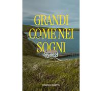 Grandi come nei sogni