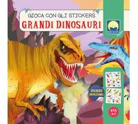 Grandi dinosauri. Stickers. Ediz. a colori