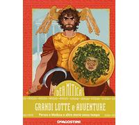 Grandi lotte e avventure. Perseo e Medusa e altre storie senza tempo (DeA Mitica)